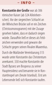 Info-Text über Konstantin den Große, der seine Herrschaft, seine Schlachten und die große Wende sowie seinen Einfluss auf das Christentum und die Gründung Konstantinopels beschreibt.